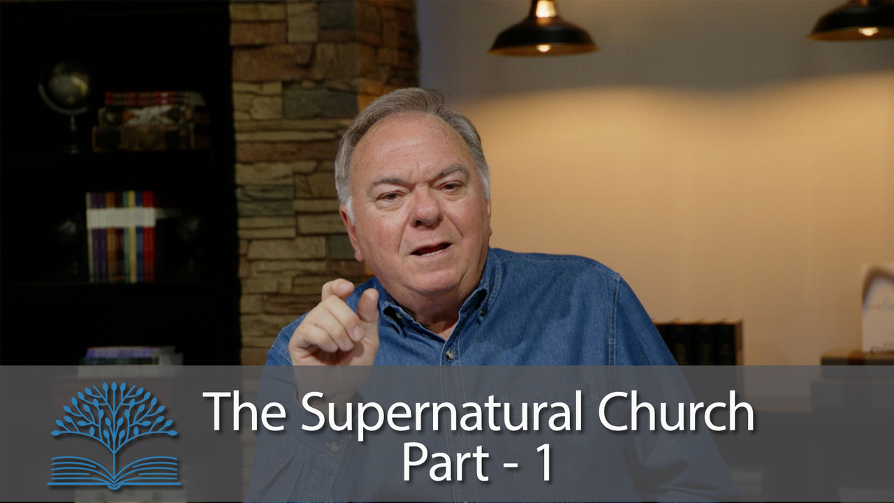 The Supernatural Church - Part 1