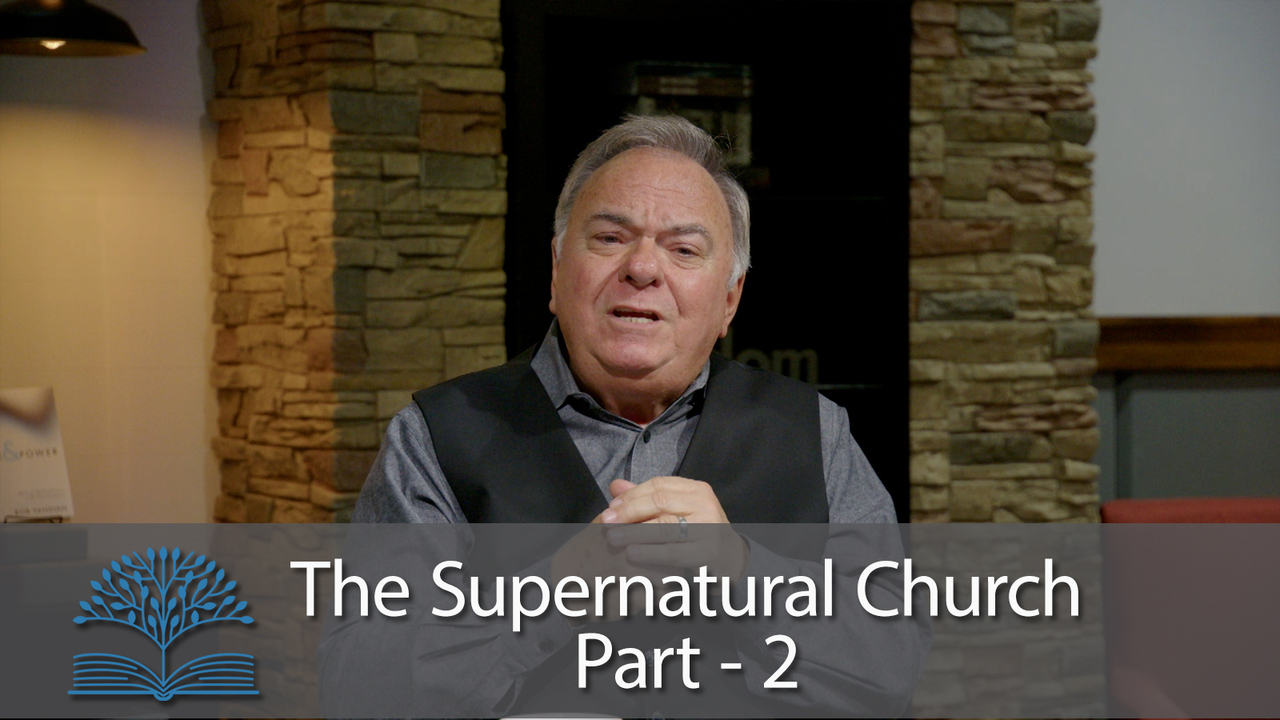 The Supernatural Church - Part 2