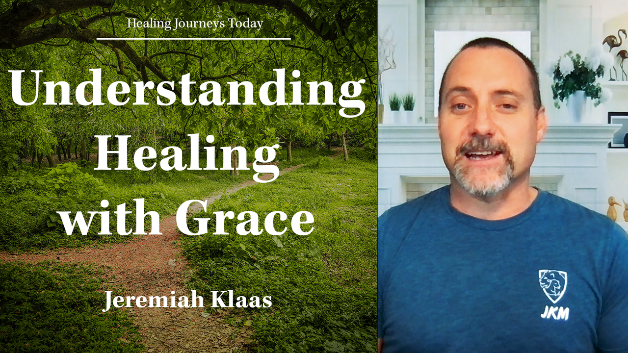 You Will Never Understand Healing Until You Understand Grace