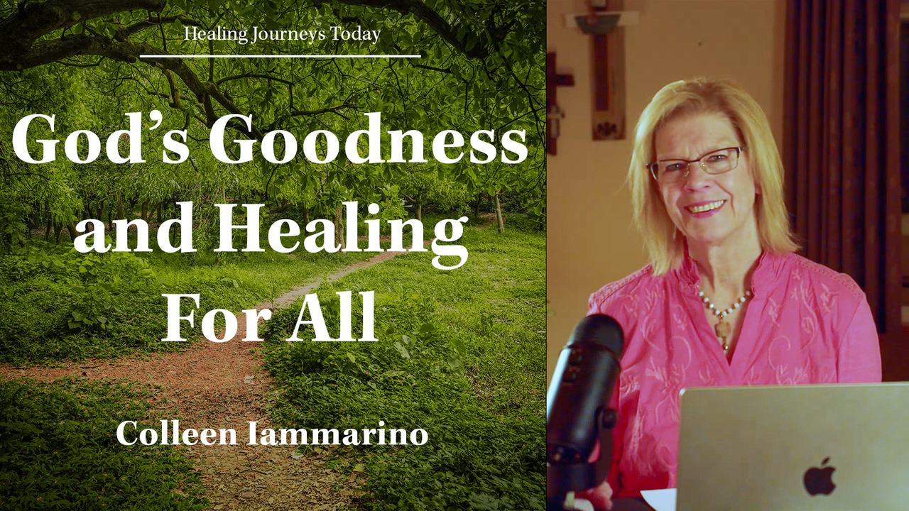 God’s Goodness and Healing for All