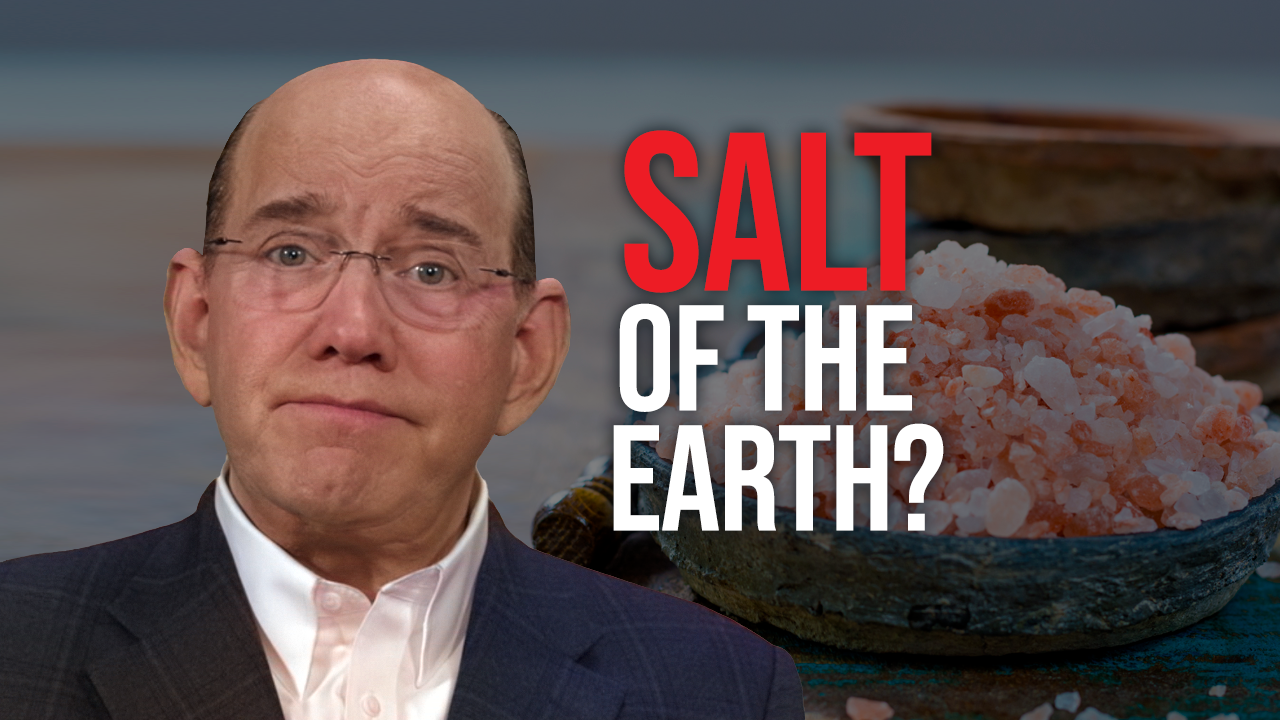 You Are the Salt of the Earth