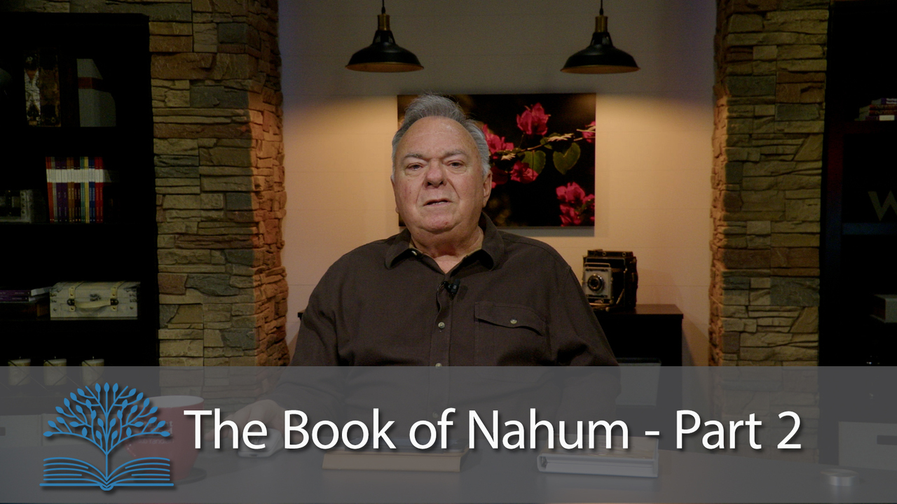 The Book of Nahum - Part 2