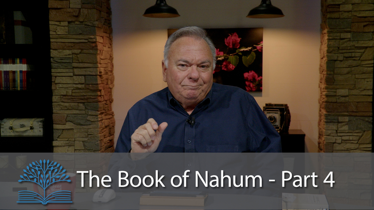 The Book of Nahum - Part 4