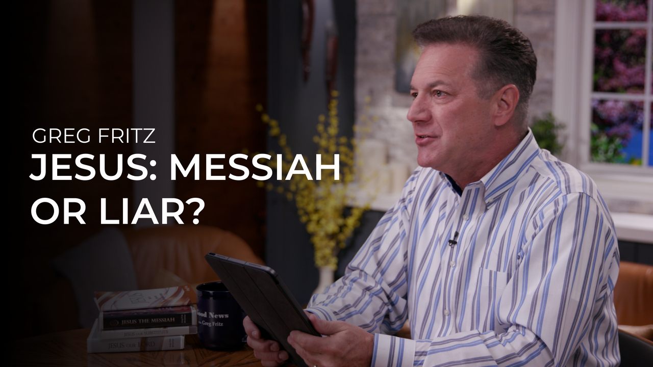 Jesus: Messiah or Liar?