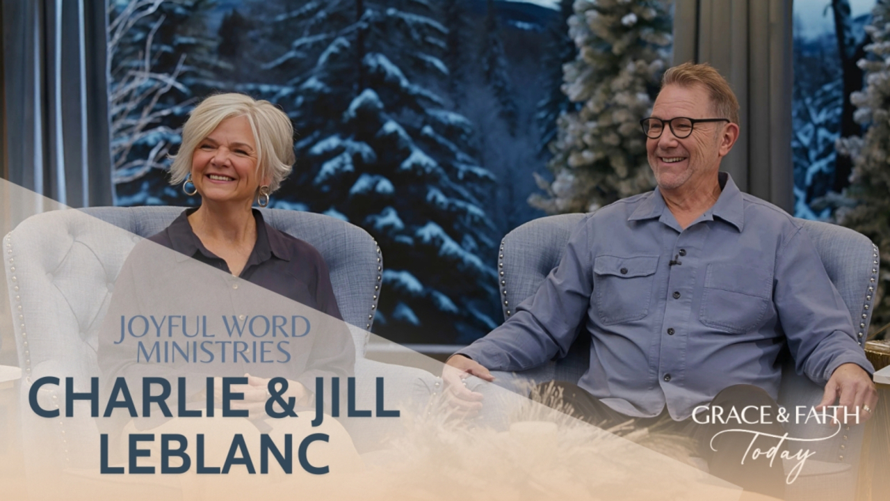 Charlie and Jill LeBlanc: Joyful Word Ministries