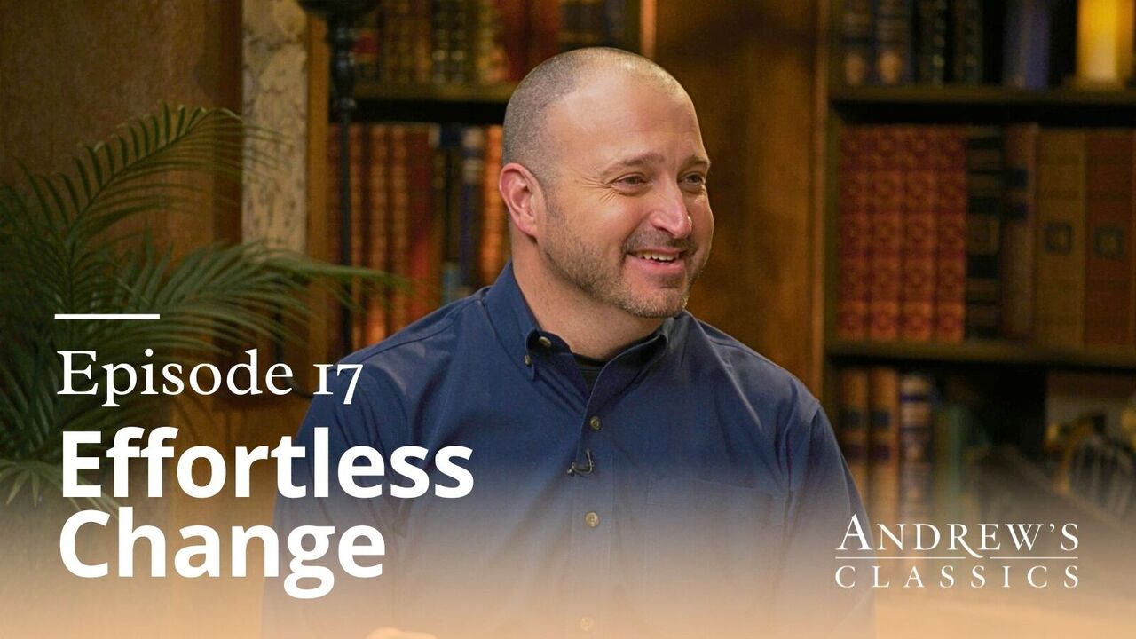 Effortless Change | Episode 17