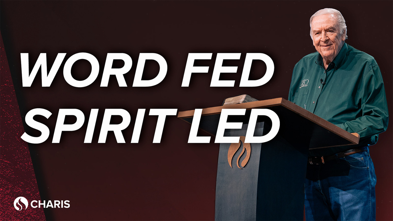 Word Fed, Spirit Led - Wendell Parr