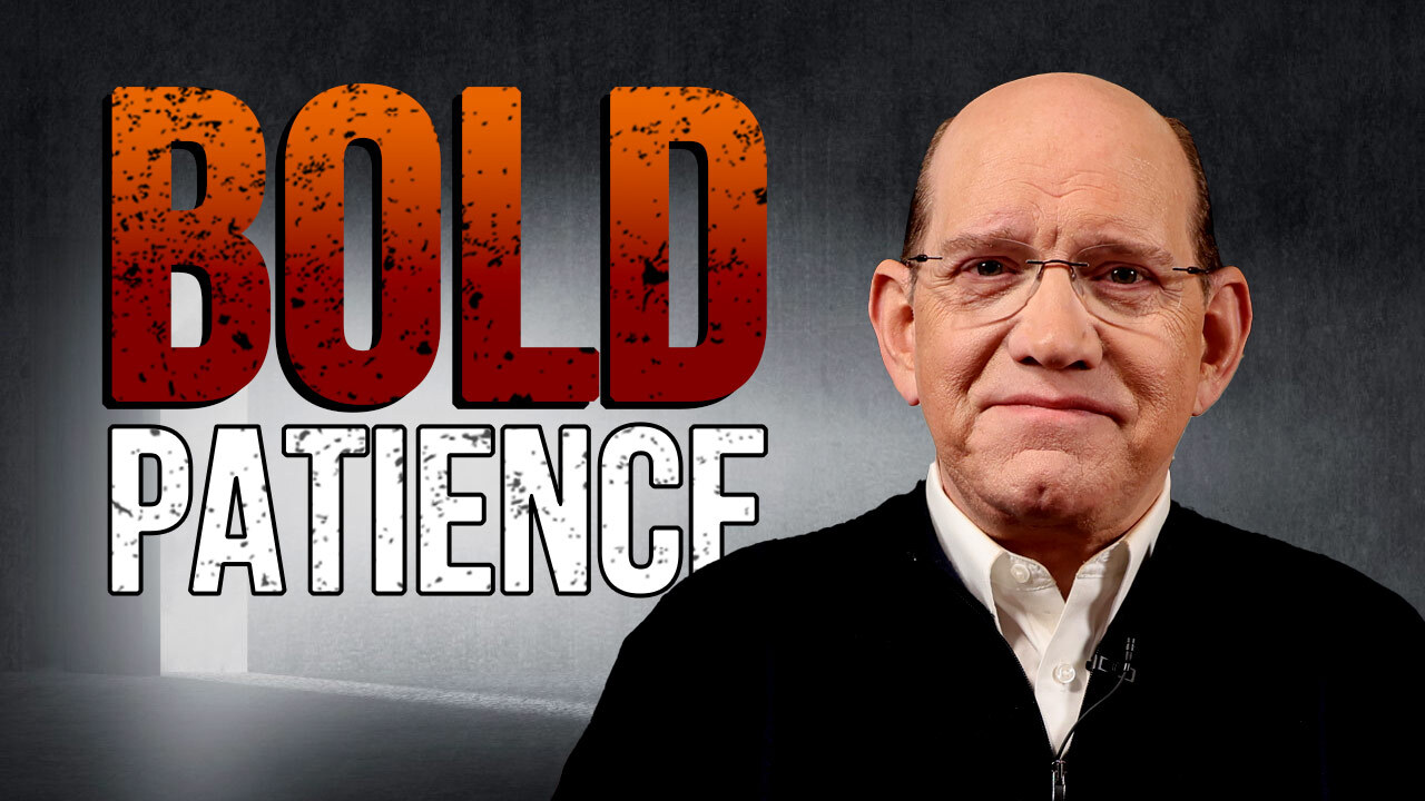 Are You Bold Enough To Wait?