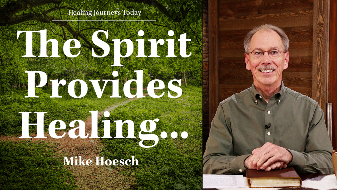 The Spirit Provides Healing...