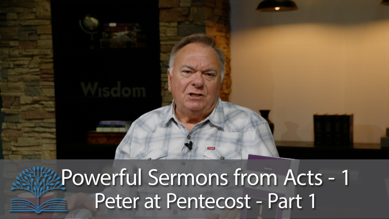 Powerful Sermons from Acts-1 Peter at Pentecost - Part 1