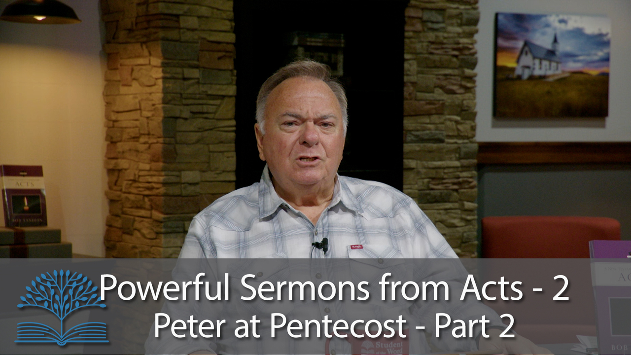 Powerful Sermons from Acts- 2 Peter at Pentecost – Part 2