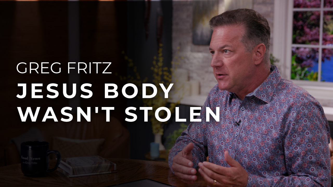 Episode 894: Jesus Body Wasn't Stolen