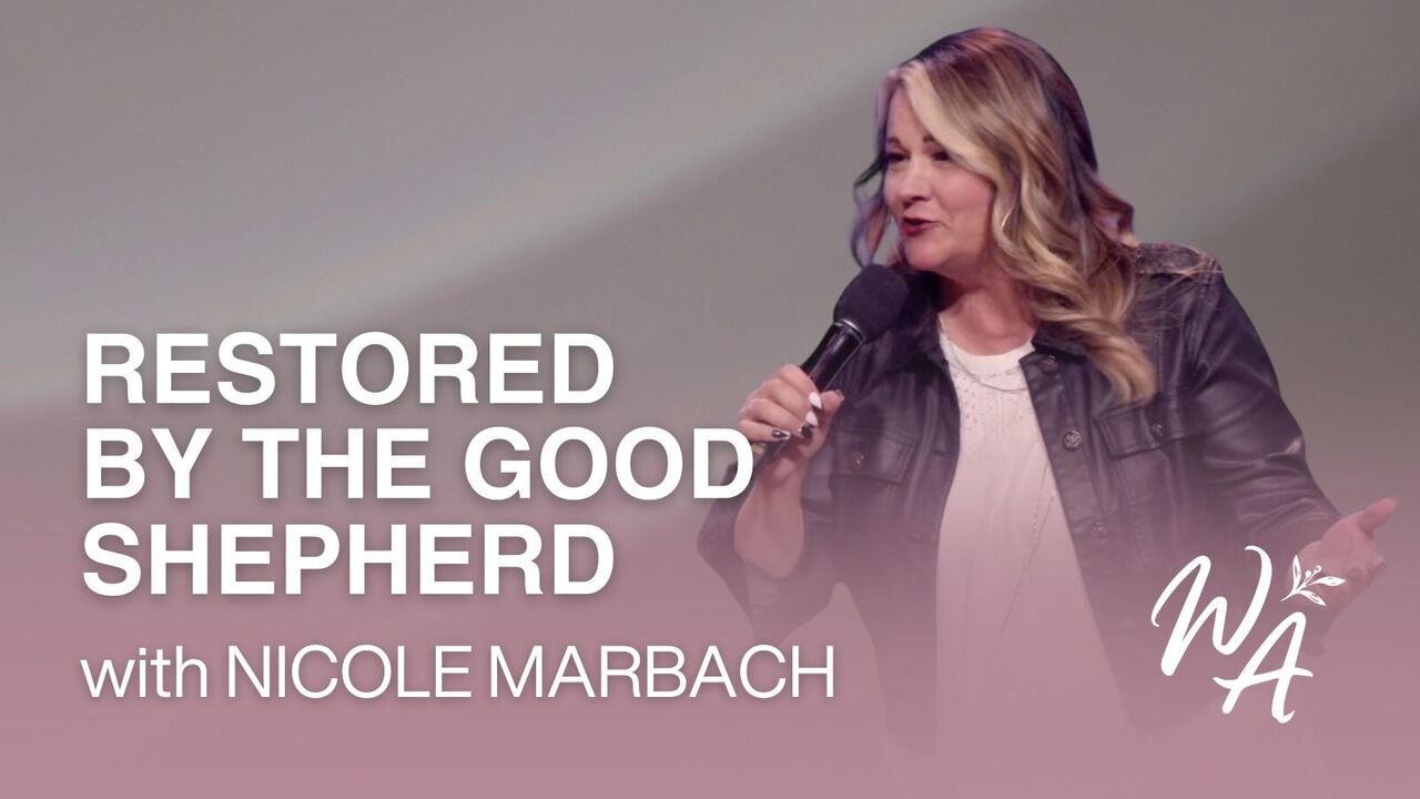 Restored by the Good Shepherd with Nicole Marbach | S1 Ep 3
