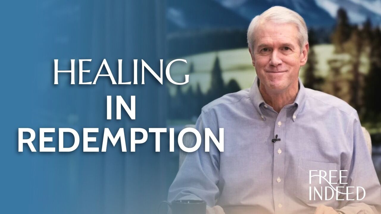 Healing in Redemption | Week 21 Ep 2