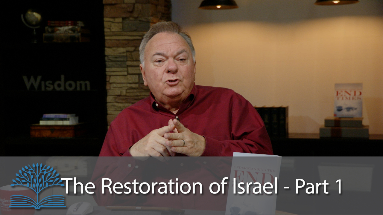 The Restoration of Israel - Part 1