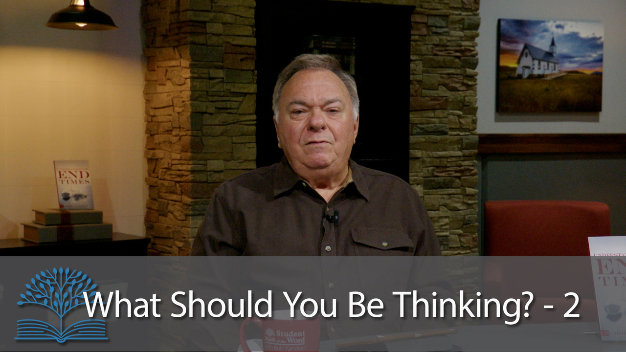 What Should You be Thinking? - Part 2