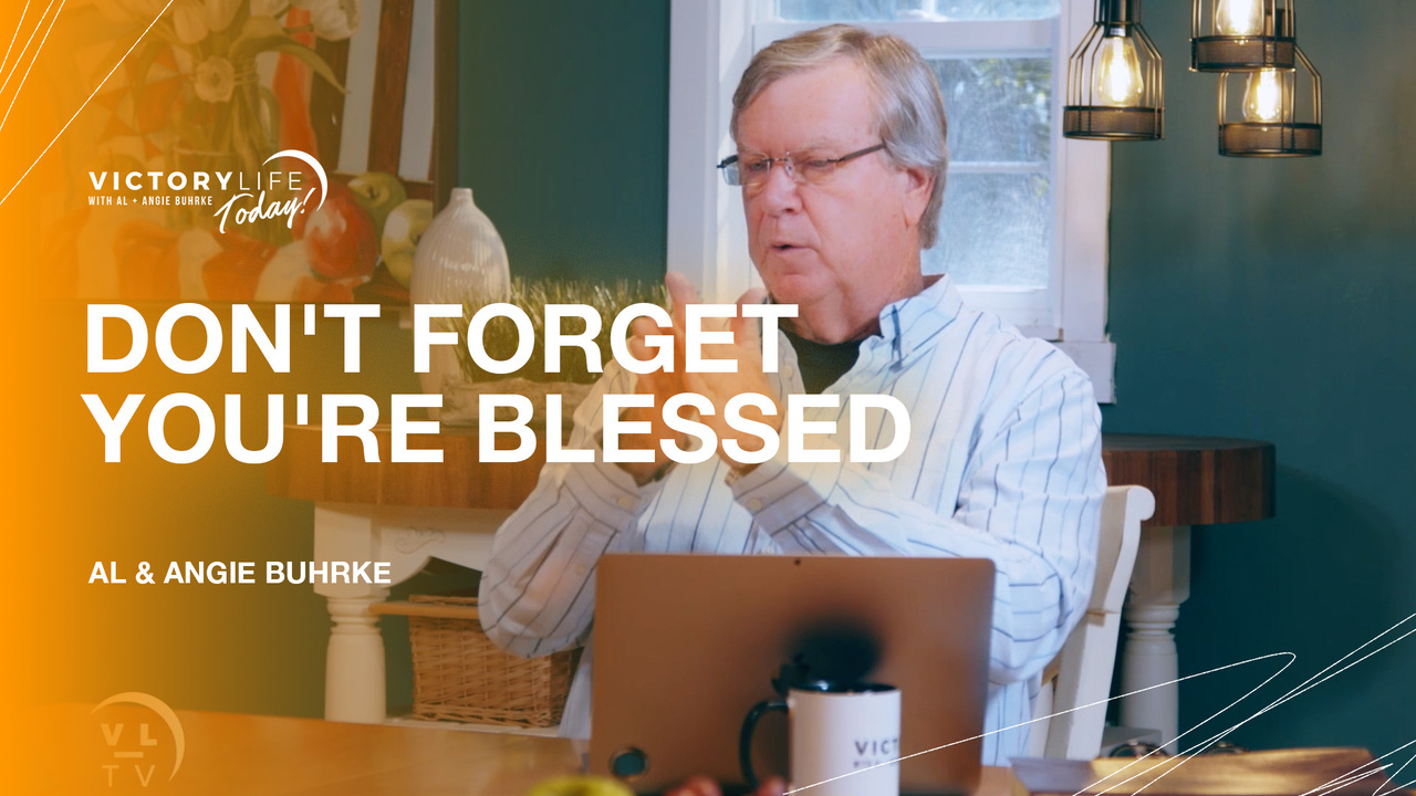 Don't Forget You're Blessed