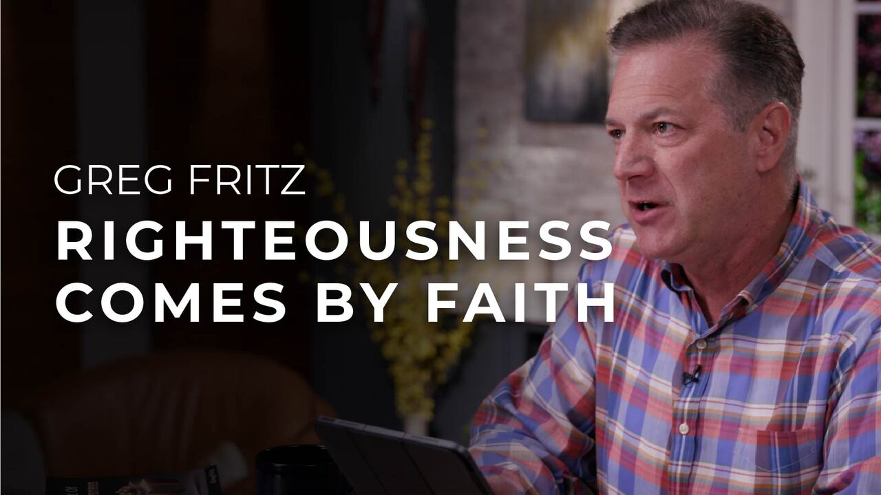 Episode 912: Righteousness Comes by Faith