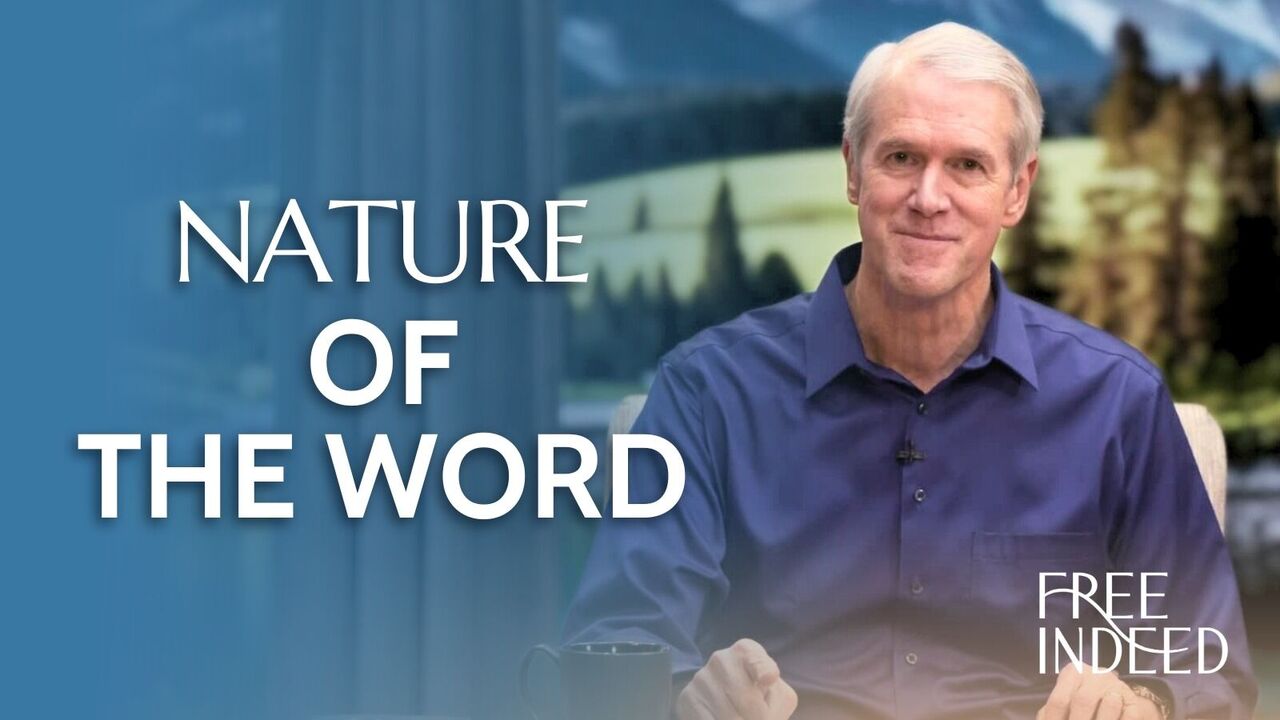 The Nature of the Word | Week 21 Ep 4