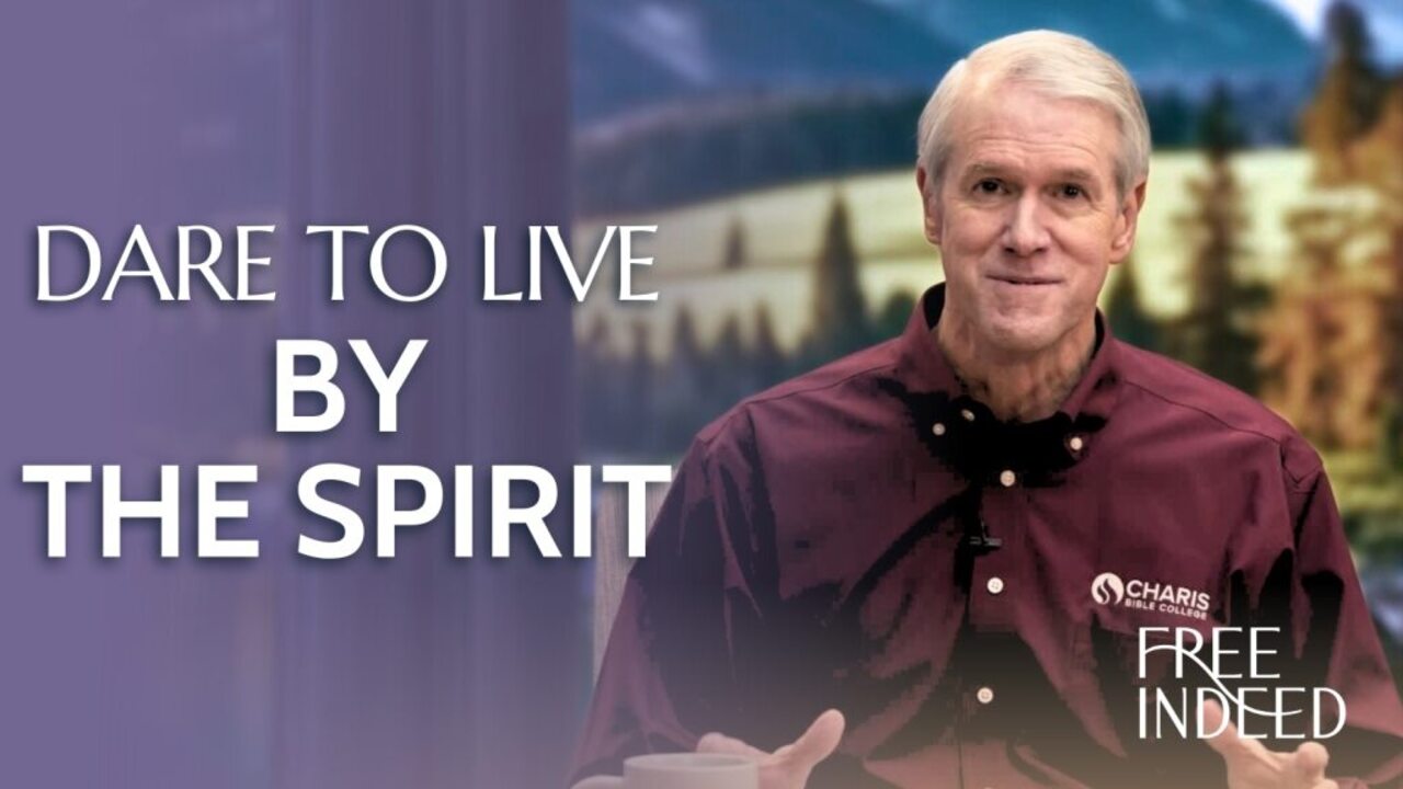 Dare to Live By the Spirit | Week 23 Ep 5