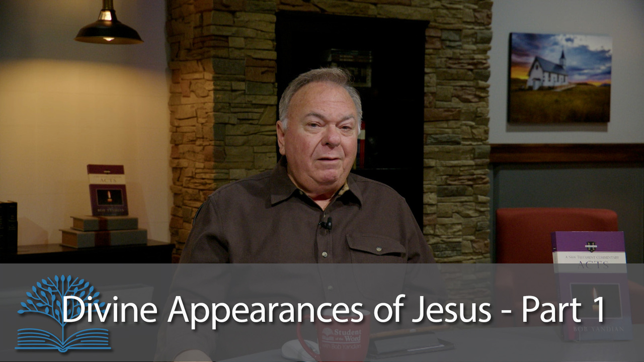 Divine Appearances of Jesus – Part 1