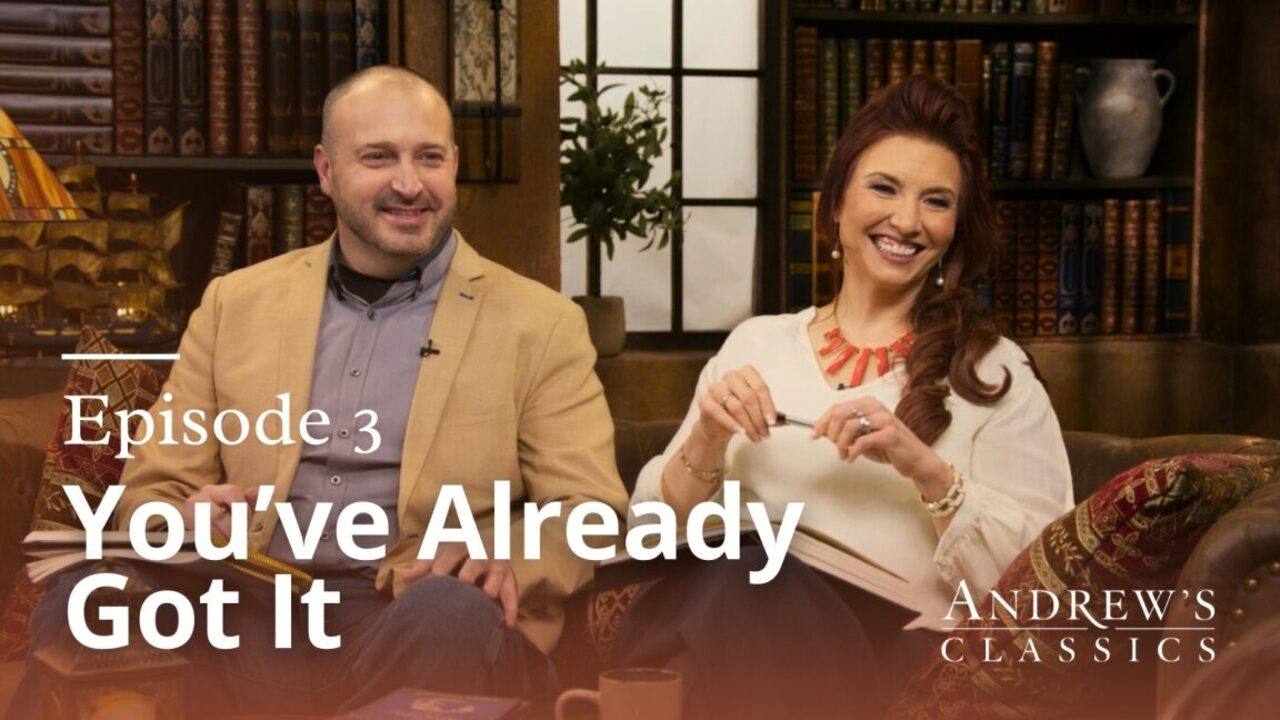 You've Already Got It | Episode 3