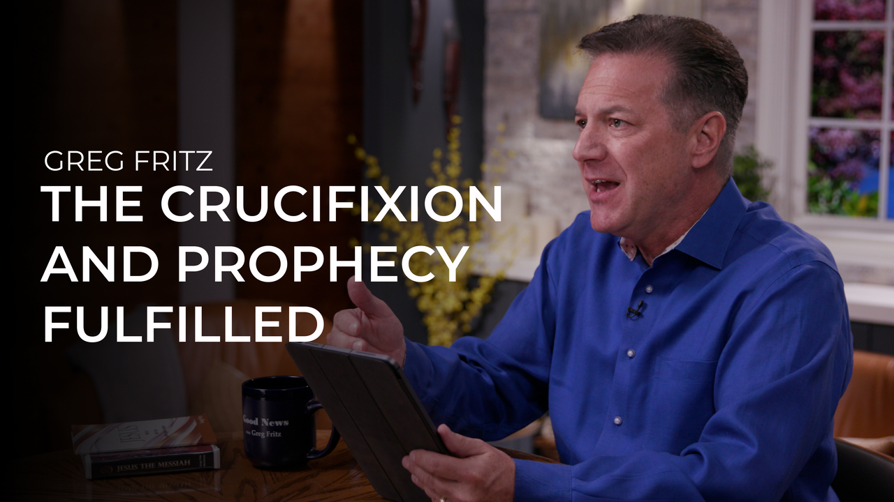 Episode 929: The Crucifixion and Prophecy Fulfilled