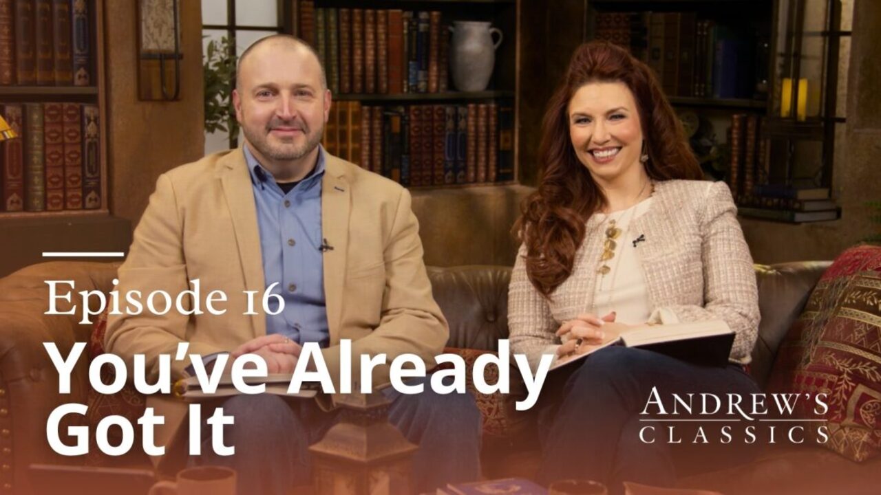 You've Already Got It | Episode 16