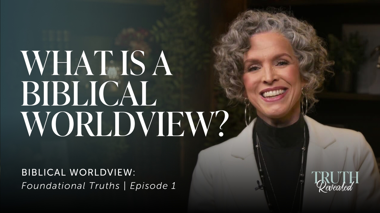 What is a Biblical Worldview?