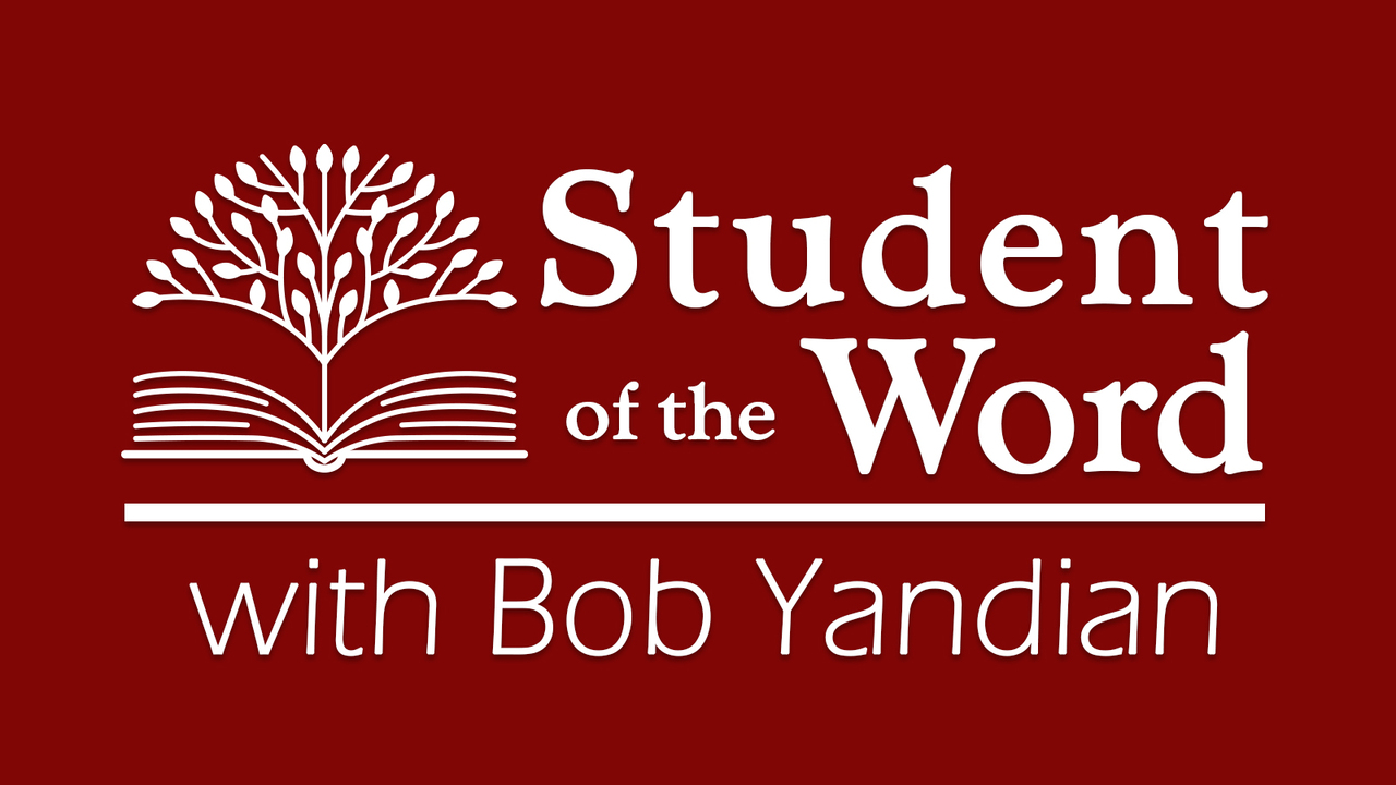 Student of the Word with Bob Yandian