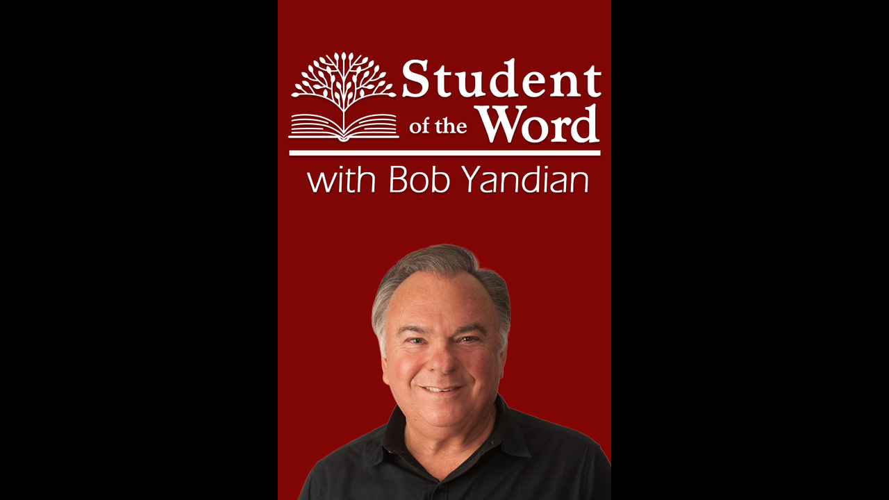 Student of the Word with Bob Yandian