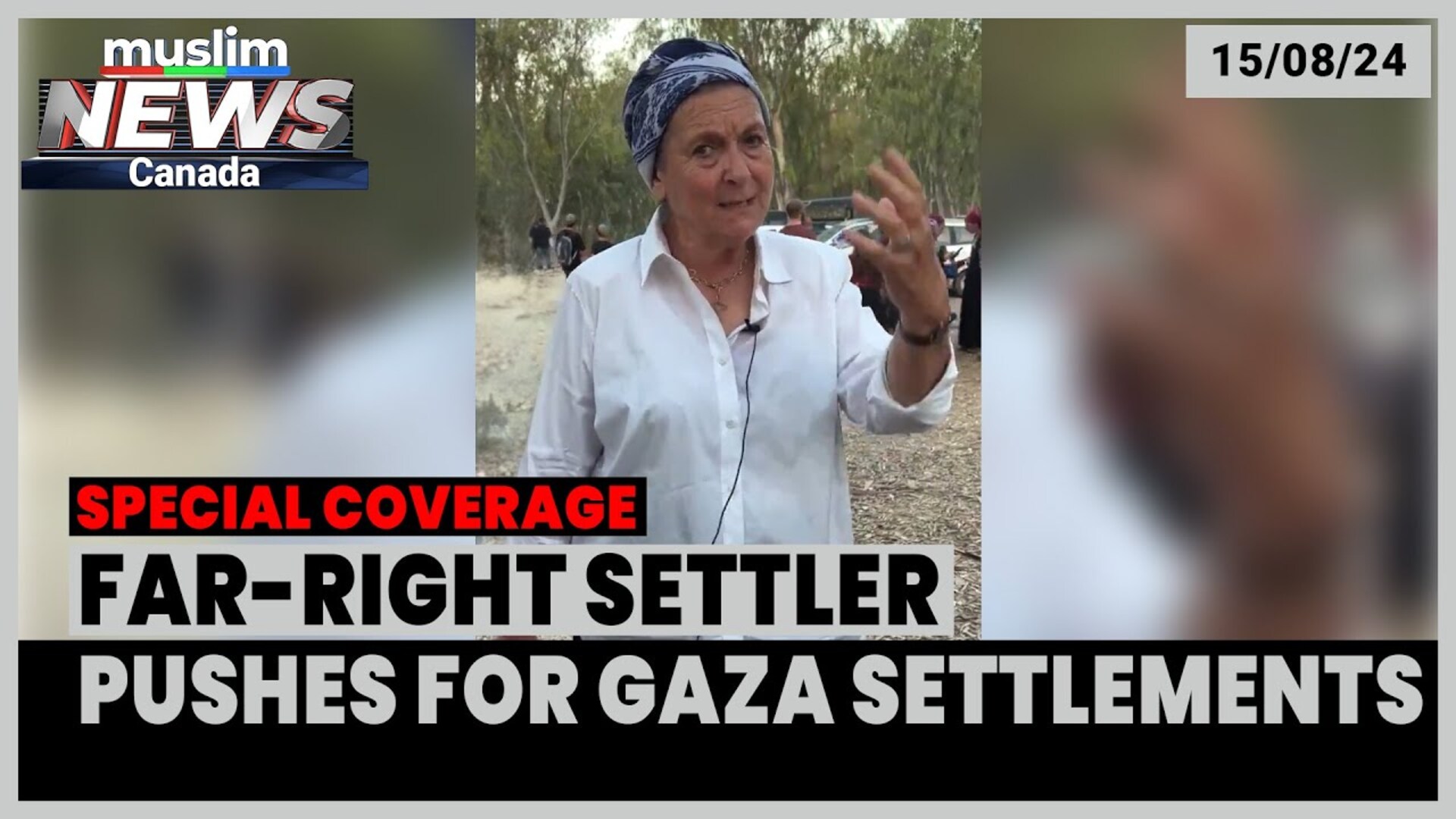 Far-right Israeli Settler Pushes for New Illegal Settlements in Gaza Within a Year | August 15, 2024