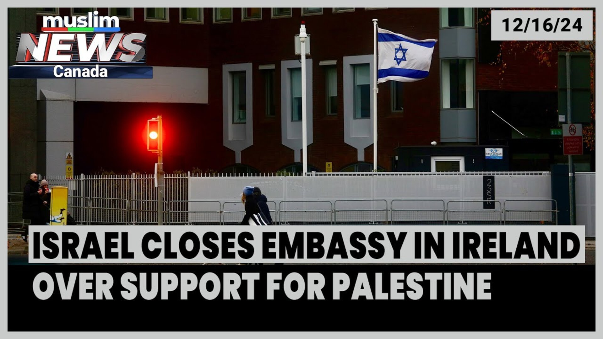 Israel Closes Embassy In Ireland Over Support For Palestine | Muslim News Canada | Dec 16, 2024