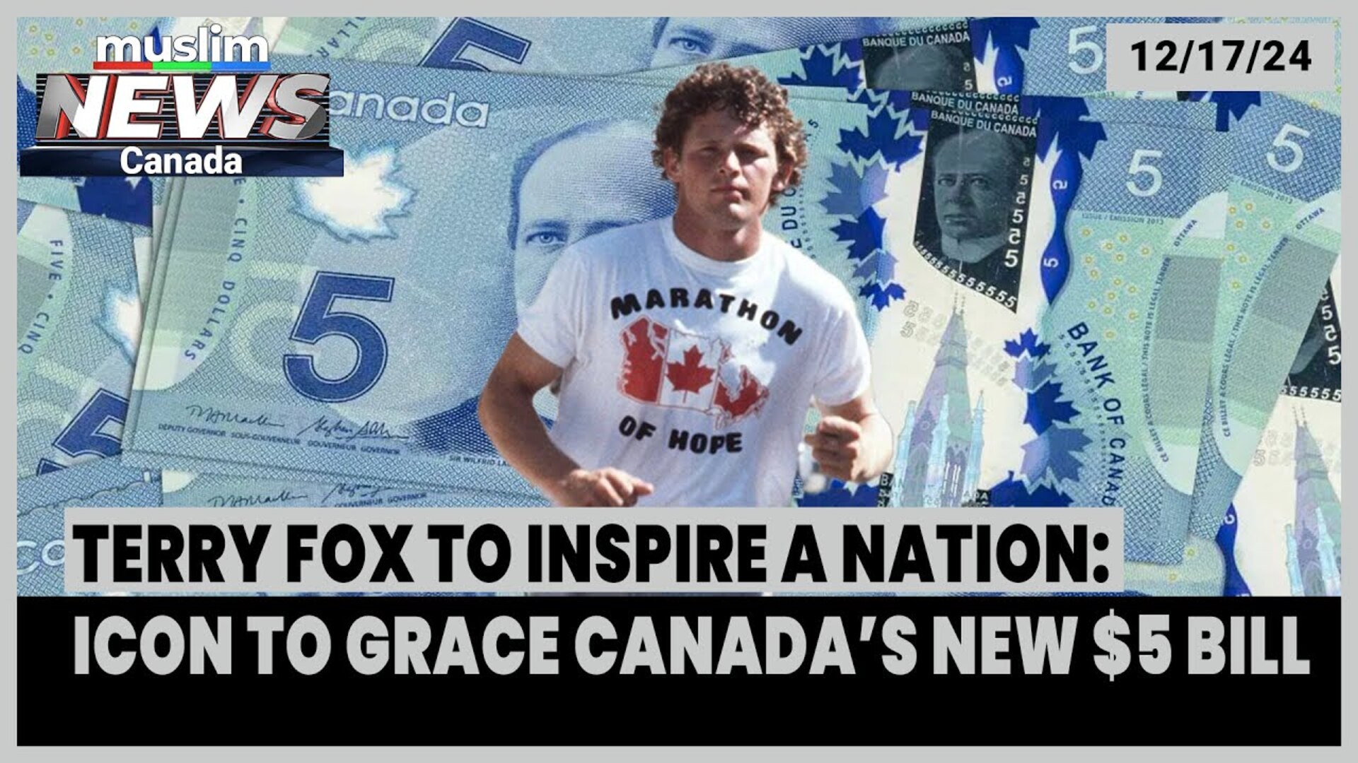 Terry Fox To Inspire A Nation: Icon To Grace Canada’s New $5 Bill | MNC | Dec 17, 2024