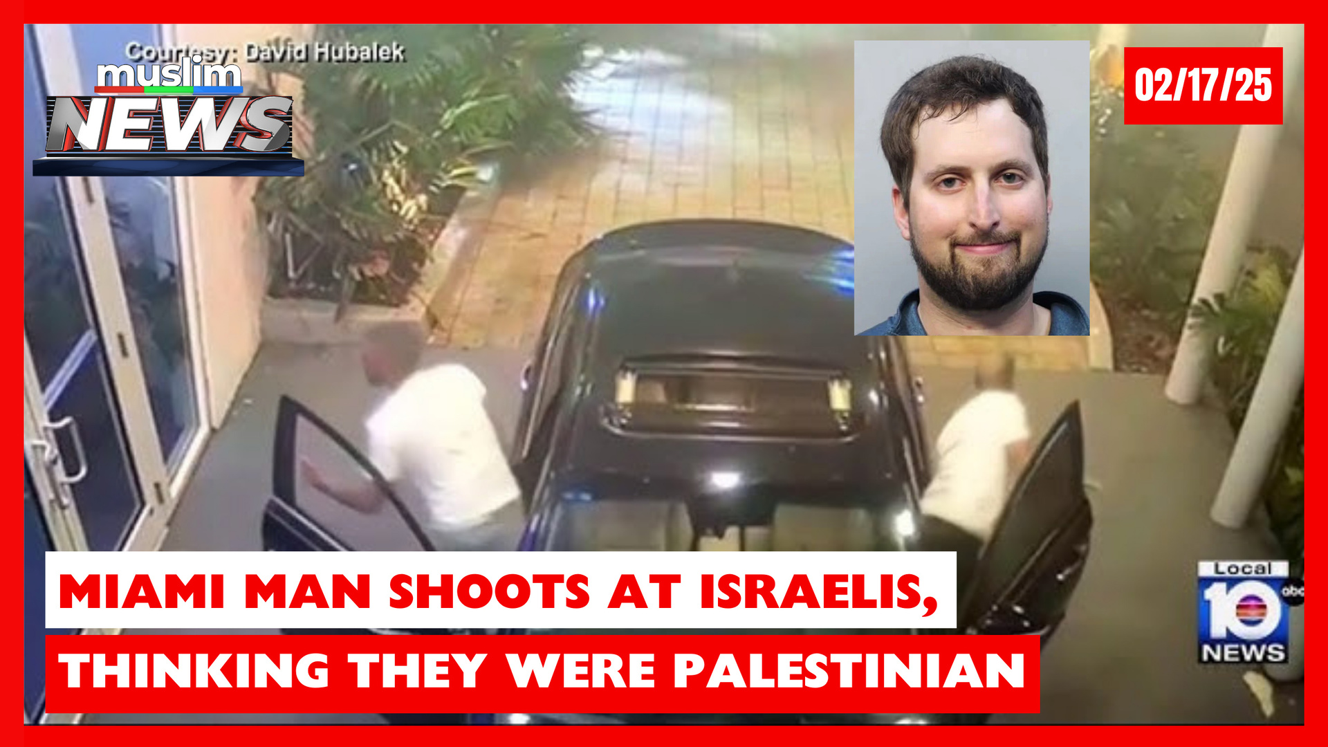 Miami Man Shoots At Israelis, Thinking They Were Palestinian | Muslim News | Feb 17, 2025