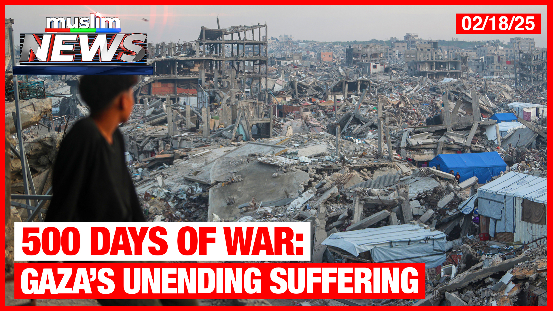 500 Days Of War: Gaza’s Unending Suffering | Muslim News | Feb 18, 2025