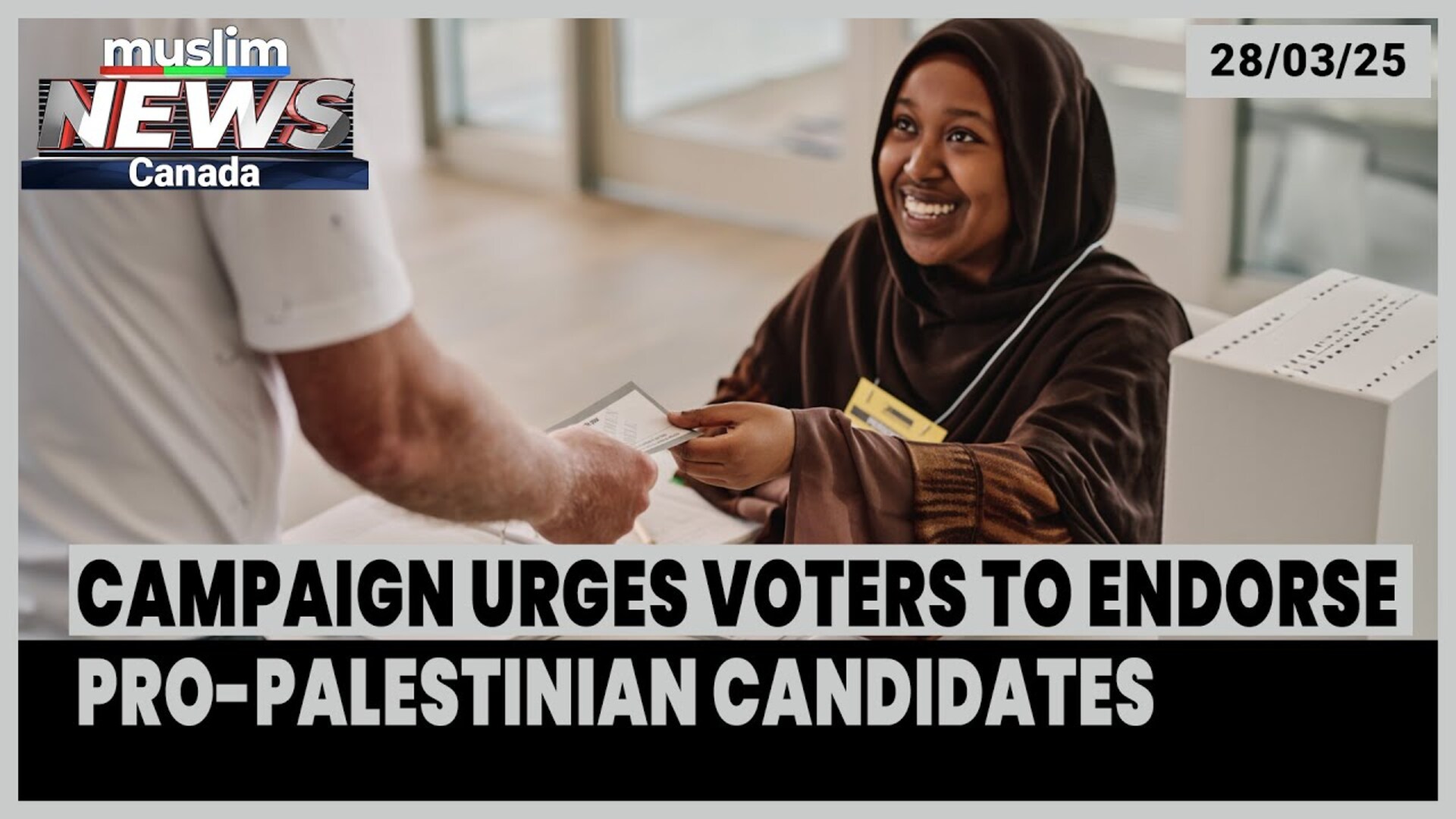 Campaign Urges Canadian Muslims to Support Pro-Palestine Candidates in Election | March 28, 2025